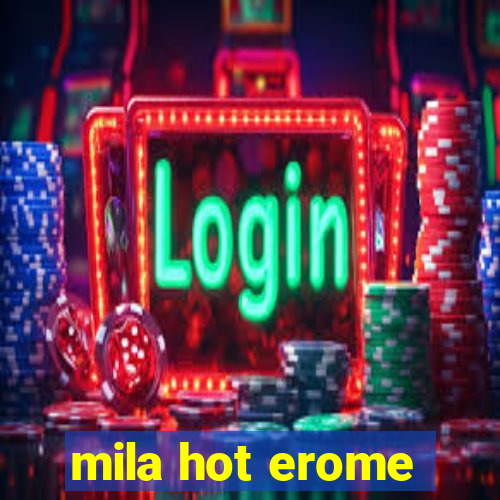 mila hot erome